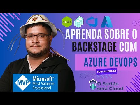 [Live#2] Aprenda sobre Backstage com Azure DevOps: Dicas para Integração